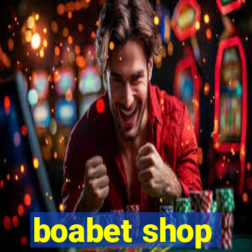 boabet shop